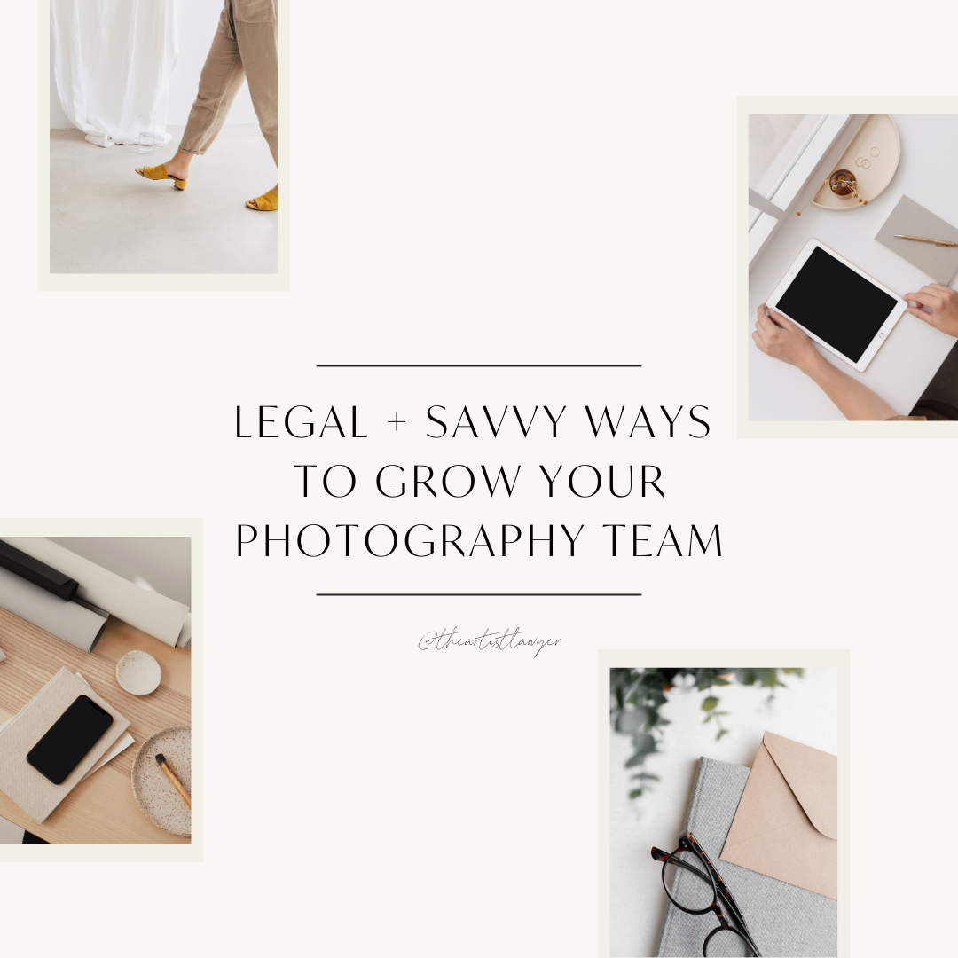 Legal + Savvy Ways To Grow Your Photography Team